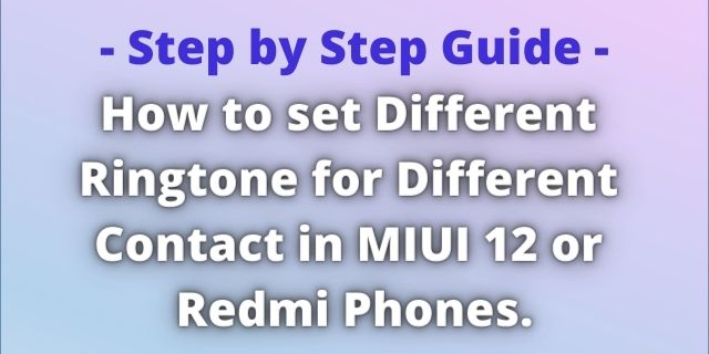 Read more about the article How can I set custom ringtones for favorite contacts on MIUI 12 Android 10?