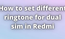How to Set Different Ringtone for Dual Sim in Redmi.