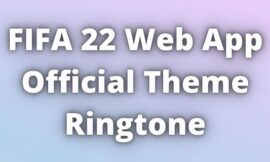 FIFA 22 Web App Official Theme Ringtone