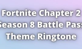 Fortnite Chapter 2 Season 8 Battle Pass theme Ringtone Download
