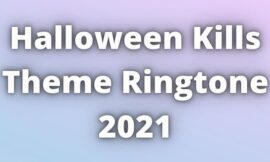 Halloween Kills Theme Ringtone Download