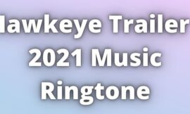 Hawkeye Trailer Music Ringtone 2021 Download.