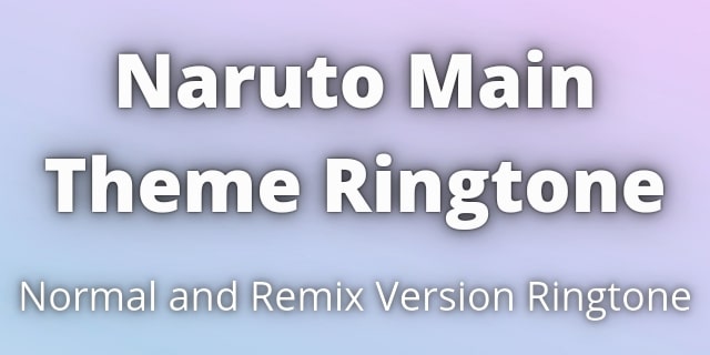 You are currently viewing Naruto Main Theme Ringtone Download