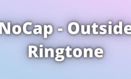 NoCap Outside Ringtone Download.