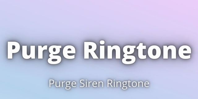Read more about the article Purge Ringtone Download