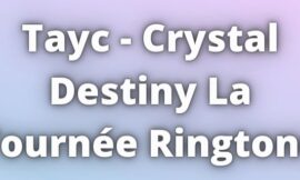 Tayc Crystal Destiny La Tournée Song Ringtone