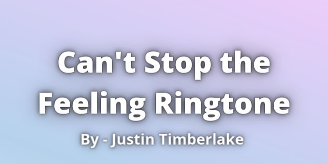 You are currently viewing Can t Stop the Feeling Ringtone By Justin Timberlake.