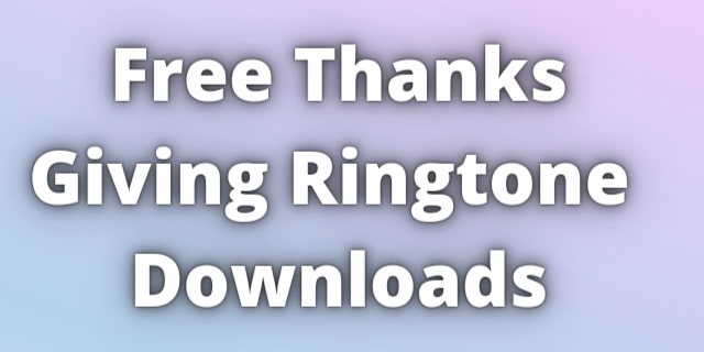 You are currently viewing Top Free Thanksgiving Ringtone Downloads