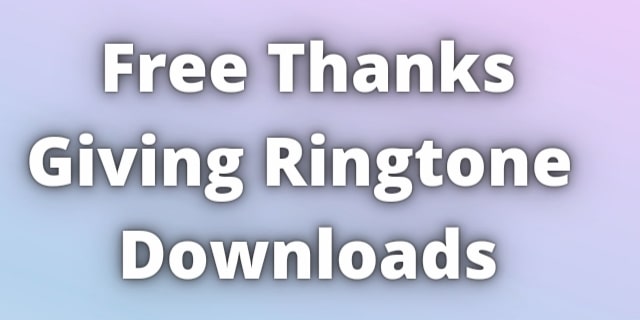 Read more about the article Top Free Thanksgiving Ringtone Downloads