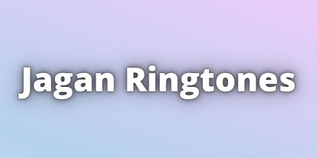 Read more about the article Jagan Ringtones Download for Free.