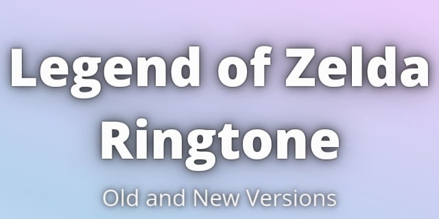 You are currently viewing Legend of Zelda Ringtone Download
