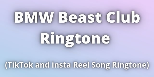 You are currently viewing BMW Beast Club Ringtone Download