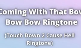 Coming With That Bow Bow Bow Ringtone Download