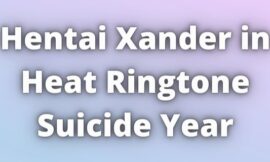 Hentai Xander in Heat Ringtone Suicide Year