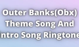Outer Banks Theme Song Ringtone Download