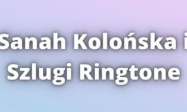 Sanah Kolońska i Szlugi Ringtone Download