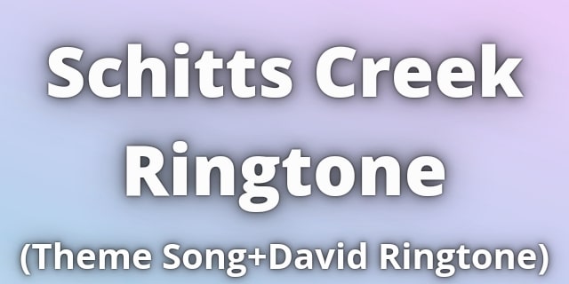 You are currently viewing Schitts Creek Ringtone Download