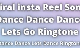 Viral insta Song Lets Go Ringtone Download.