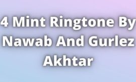 4 Mint Ringtone By Nawab And Gurlez Akhtar