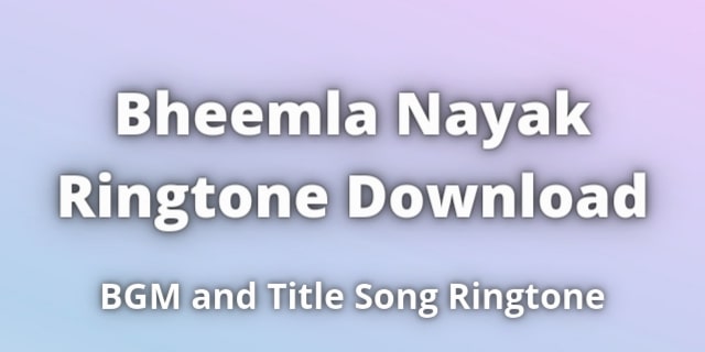 Read more about the article Bheemla Nayak Ringtone Download With BGM