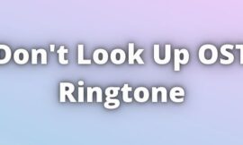 Don’t Look Up OST Ringtone Download