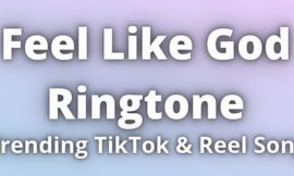 Feel Like God Ringtone Download