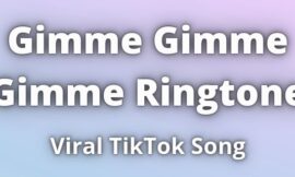Gimme Gimme Gimme Ringtone Download