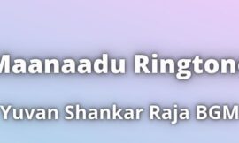 Maanaadu Ringtone Download