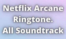 Netflix Arcane Ringtone Download