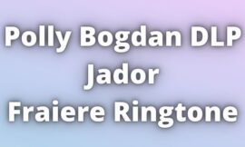 Polly Bogdan DLP Jador Fraiere Ringtone