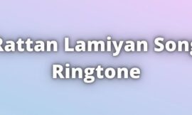 Rattan Lamiyan Ringtone Download