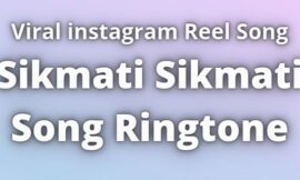 Sikmati Sikmati Song Ringtone Download