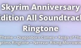 Skyrim Anniversary Edition Soundtrack Ringtone