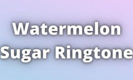 Watermelon Sugar Ringtone Download
