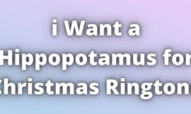 i Want a Hippopotamus for Christmas Ringtone Download