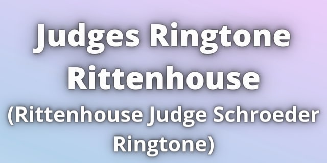 You are currently viewing Judges Ringtone Rittenhouse Download