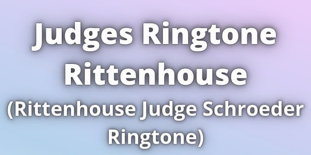 Read more about the article Judges Ringtone Rittenhouse Download