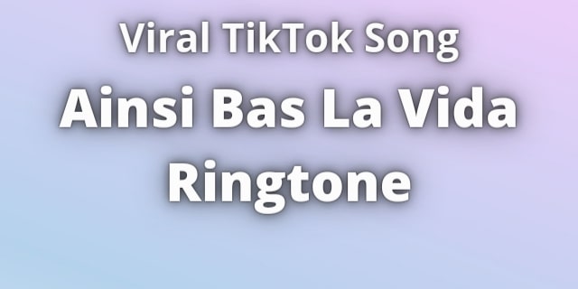 You are currently viewing Ainsi Bas La Vida Ringtone Download