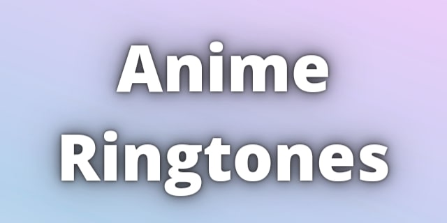 You are currently viewing Anime Ringtones Download