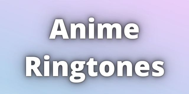 Read more about the article Anime Ringtones Download