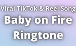 Baby on Fire Ringtone Download