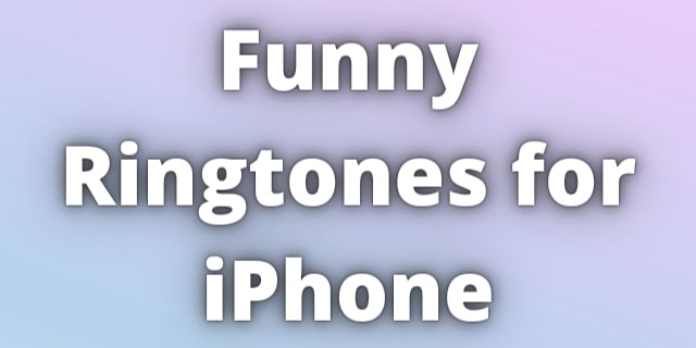You are currently viewing Funny Ringtones for iPhone
