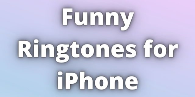 Read more about the article Funny Ringtones for iPhone