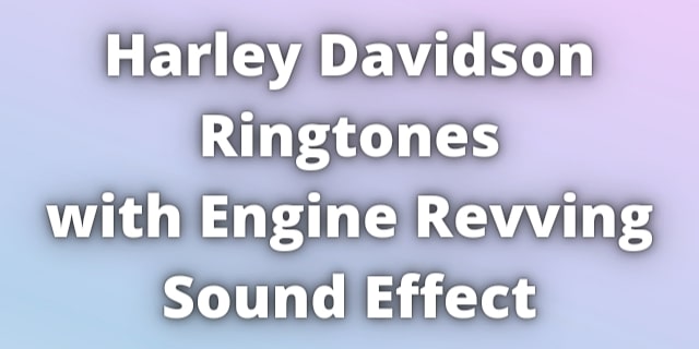 Read more about the article Harley Davidson Ringtones Download