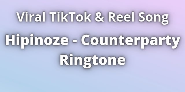 You are currently viewing Hipinoze Counterparty Ringtone Download