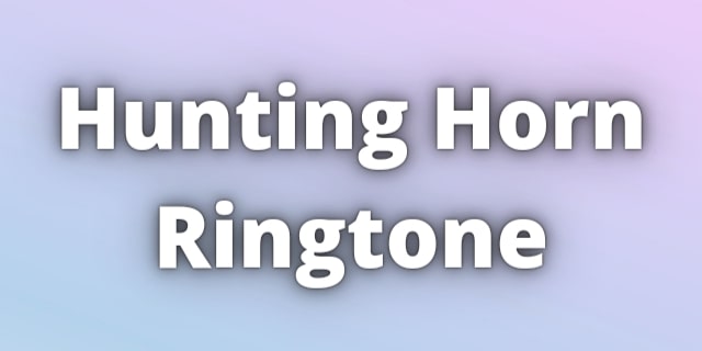 You are currently viewing Hunting Horn Ringtone Download