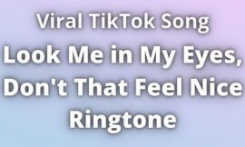 TikTok Song Look Me in My Eyes Ringtone