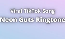 Neon Guts Ringtone Download
