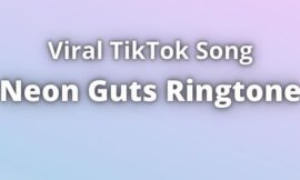 Neon Guts Ringtone Download