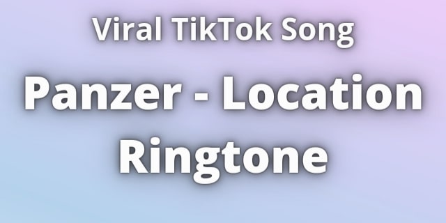 Read more about the article Panzer Location Ringtone Download